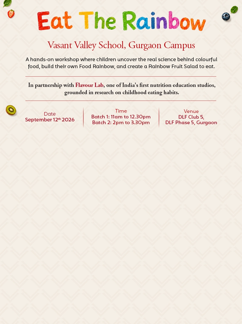 Eat The Rainbow — Vasant Valley School, Gurgaon
